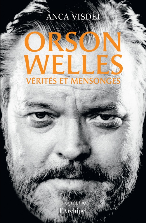 Anca Visdei - Orson Welles v&eacute;rit&eacute;s et mensonges.jpg (163 KB)