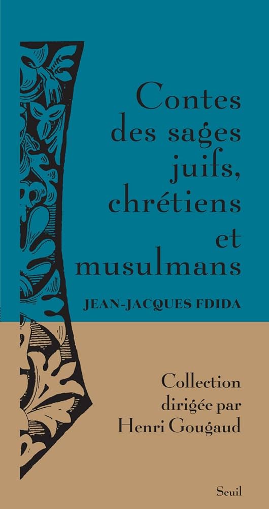 Contes des sages juifs, chrétiens et musulmans.jpg (40 KB)
