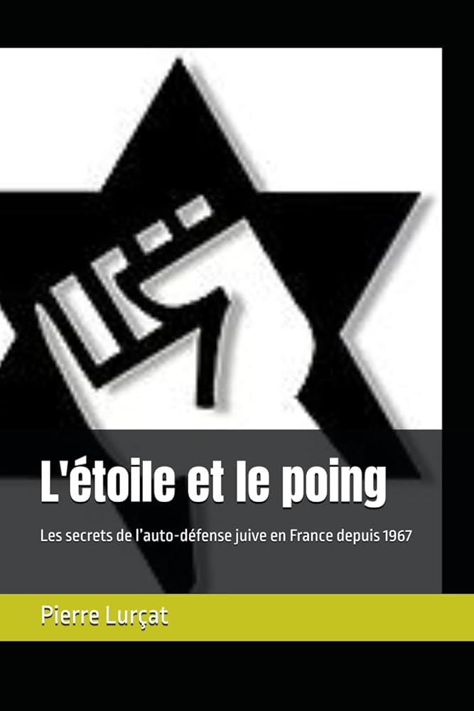 L'étoile et le poing - Les secrets de l'autodéfense juive en France depuis 1967.jpg (33 KB)