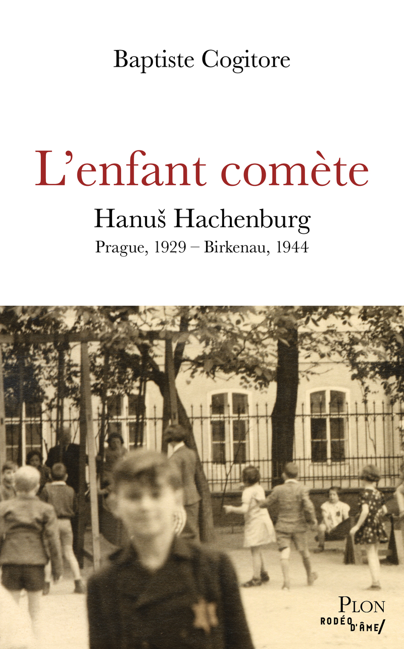 L'enfant comète Hanus Hachenburg Prague, 1929 - Birkenau, 1944.jpg (642 KB)