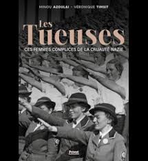 Les tueuses  -  Ces femmes complices de la cruauté nazie.jpg (9 KB)