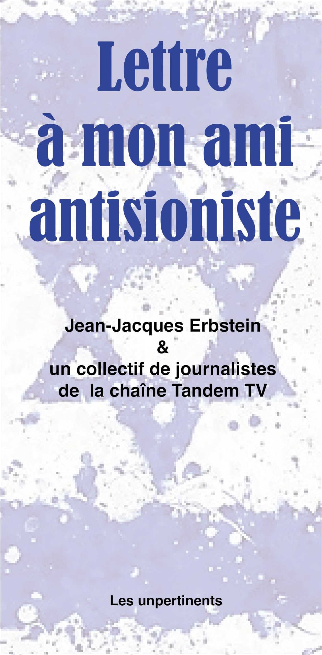 Lettres à mon ami antisioniste.jpg (218 KB)