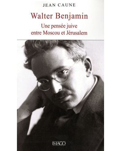 Walter Benjamin Une pensée juive entre Moscou et Jérusalem.jpg (23 KB)